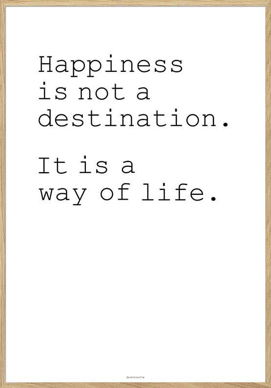 Billede af Happiness is not a destination plakat