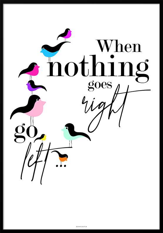 Billede af When nothing goes right - Birds plakat
