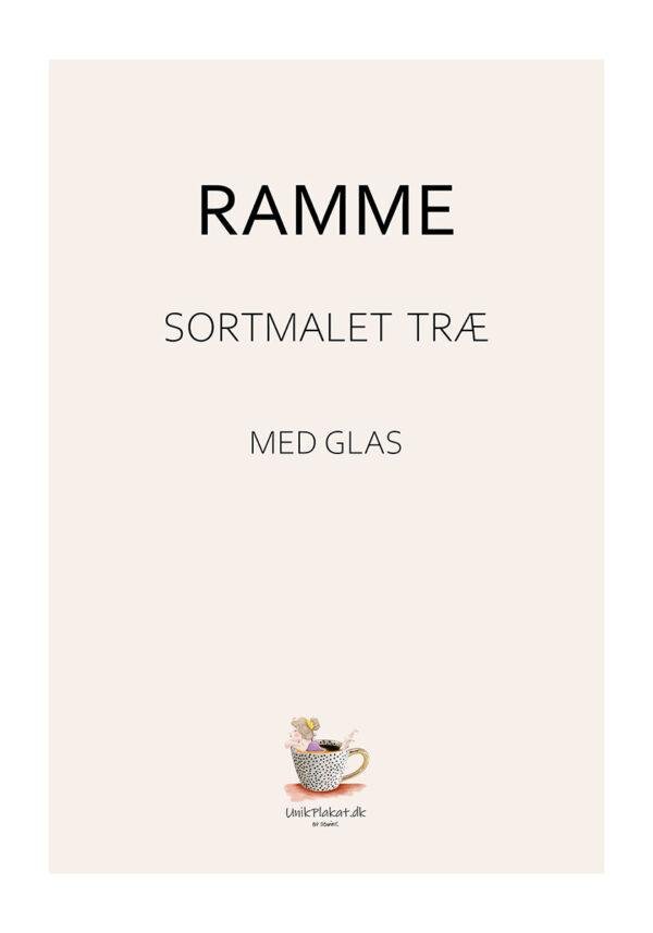 Plakatramme - sortmalet kvalitetsramme med ægte glas af træ