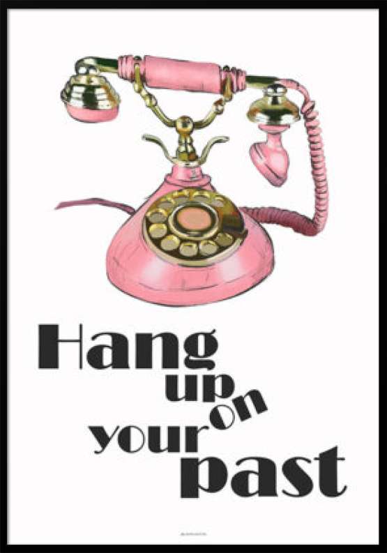 Hang up on your past plakat