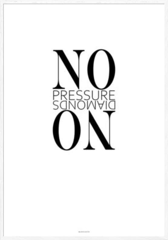 Citatplakat - No pressure