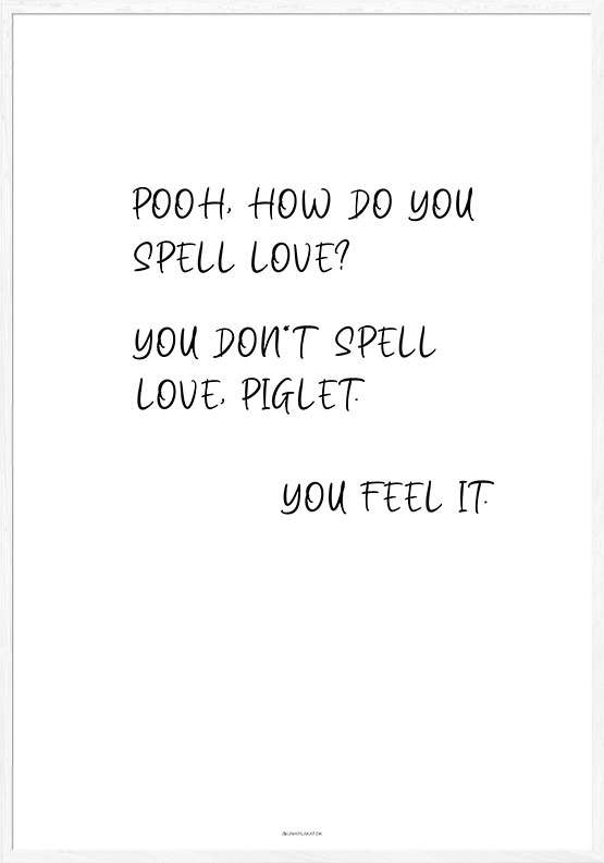 Billede af You don't spell love - plakat med Peter Plys kærligheds citat