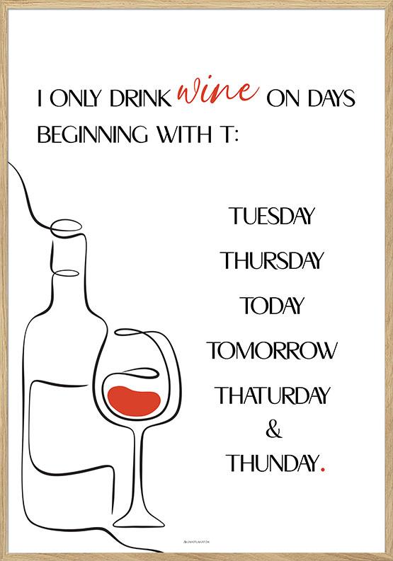 I only drink wine - Citatplakat