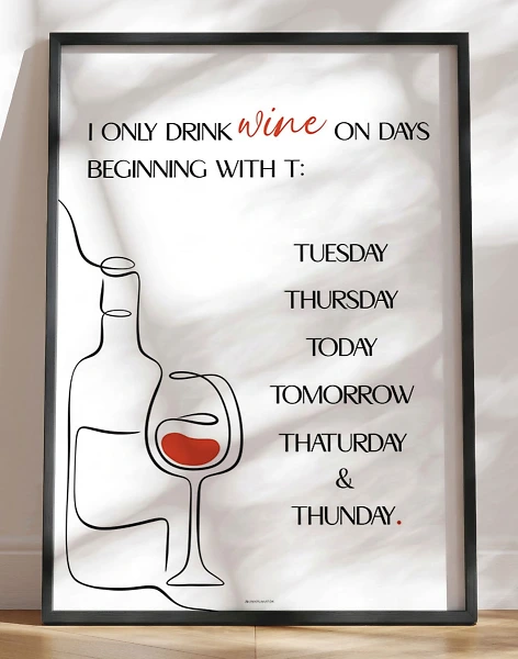 I only drink wine - Vinplakat med tekst