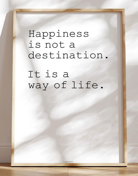 Happiness is not a destination plakat