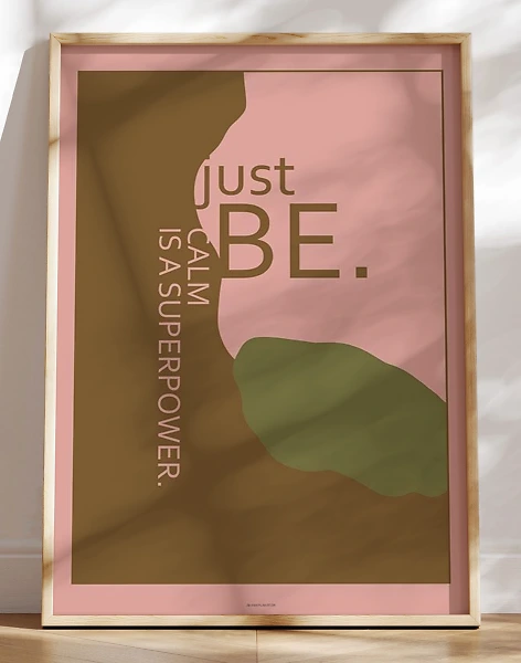 Kunstplakat - Just be